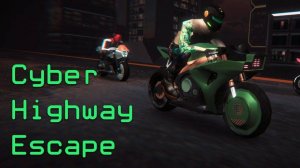 Cyber Highway Escape: Neon Bike Racing Game